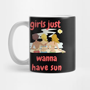 Girls Just Wanna Have Fun Mug